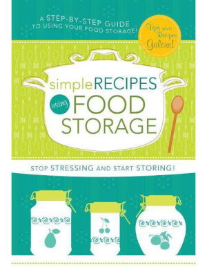 Simple Recipes Using Food Storage - By Lyndsee Simpson Cordes (spiral_bound)