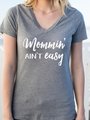 Mommin' Ain't Easy Tshirt