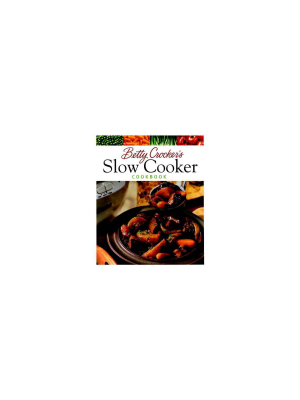 Betty Crocker's Slow Cooker Cookbook - (betty Crocker Cooking) (hardcover)