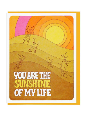 Sunshine Of My Life Card