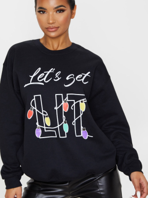 Black Let's Get Lit Sweatshirt