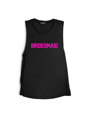 Bridesmaid // Pink Text  [muscle Tank]