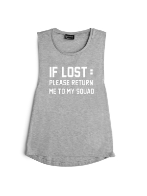 If Lost: Please Return Me To My Squad [muscle Tank]