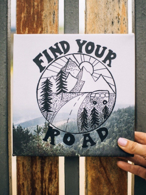 Find Your Road Art Canvas