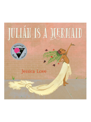 Julián Is A Mermaid By Jessica Love