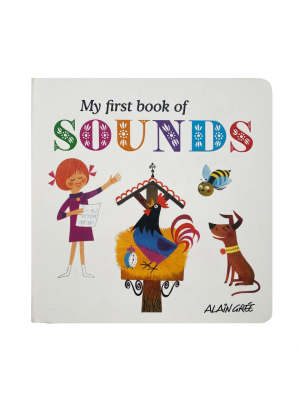 My First Book Of Sounds By Alain Grée