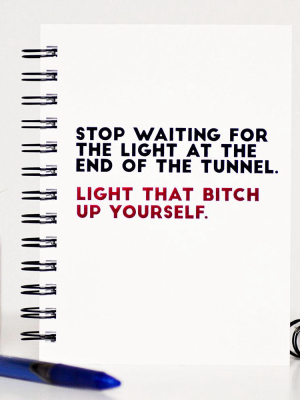Light That Bitch Up Yourself. Letter Pressed Journal.