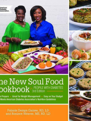 The New Soul Food Cookbook For People With Diabetes, 3rd Edition - By Fabiola Demps Gaines & Roniece Weaver (paperback)