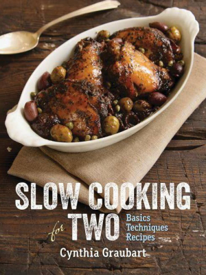 Slow Cooking For Two - By Cynthia Stevens Graubart (hardcover)