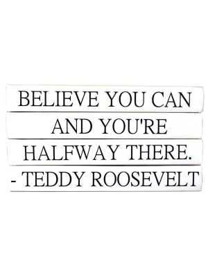 Blu Books - Quotations Series: Teddy Roosevelt / "believe You Can And You're Halfway There"