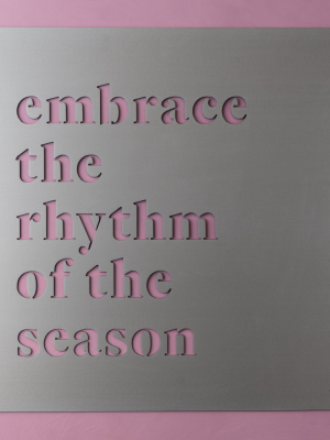 Embrace The Rhythm Sign