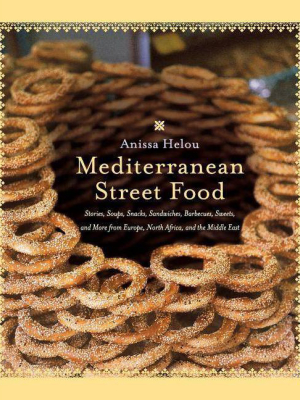 Mediterranean Street Food - By Anissa Helou (paperback)