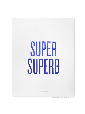 Super Superb Print By Rbtl®