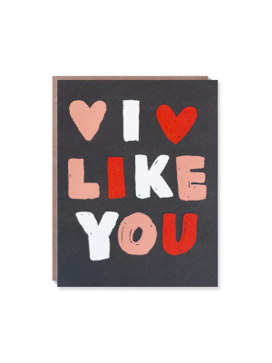 I Like You Card