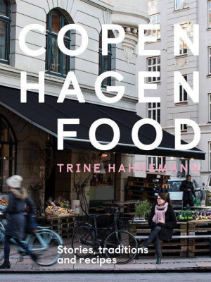 Copenhagen Food - By Trine Hahnemann (hardcover)