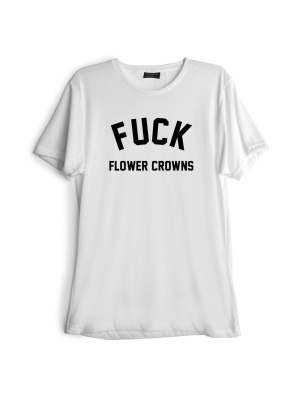 Fuck Flower Crowns [tee]