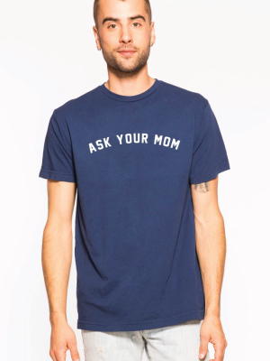 Ask Your Mom Tee - Navy