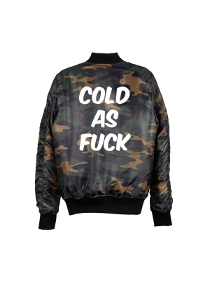 Cold As Fuck Bomber [unisex]