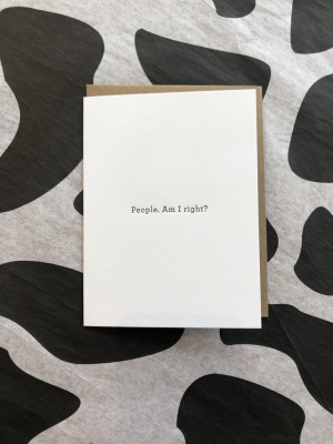 People, Am I Right? Card