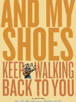 And My Shoes Keep Walking Back To You