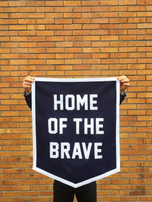 Home Of The Brave Championship Banner • oxford Pennant Original