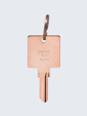 You Are Not Alone Keychain