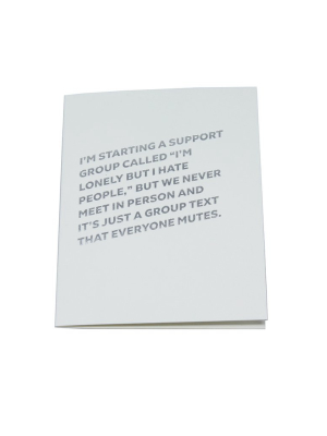 Lonely But Hate People Support Group Card