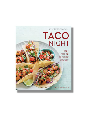 Williams Sonoma What's For Dinner Tonight: Taco Night