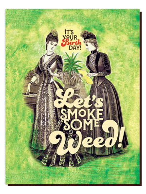 Birthday Weed! Card