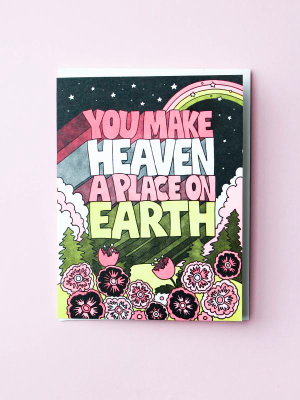 You Make Heaven A Place On Earth Card