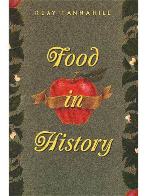 Food In History - By Reay Tannahill (paperback)