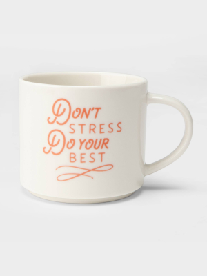 16oz Stoneware Don't Stress Do Your Best Mug Cream - Threshold™