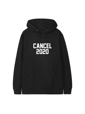 Cancel 2020  [hoodie]