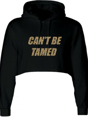 Can't Be Tamed W/ Cheetah Text [women's Crop Hoodie Sweatshirt]