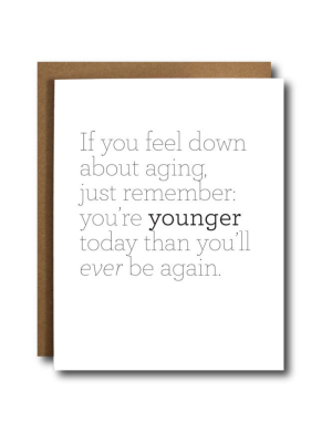 Down About Aging Card