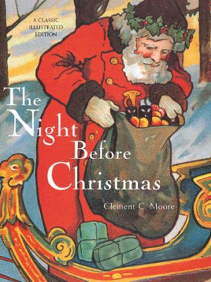 The Night Before Christmas (a Classic Illustrated Edition) By Clement C. Moore