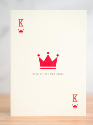 King Of Dad Jokes... Greeting Card