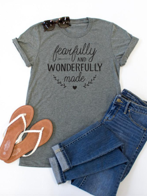 Fearfully And Wonderfully Made Crew Neck Tee