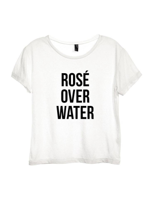 Rosé Over Water  [distressed Women's 'baby Tee']