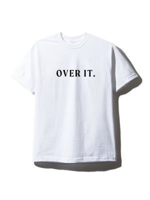 Over It. [unisex Tee]