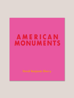American Monuments By David Benjamin Sherry