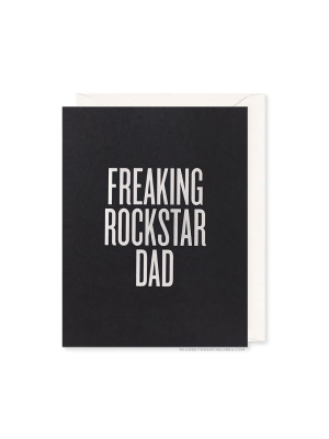 Freaking Rockstar Dad Card By Rbtl®