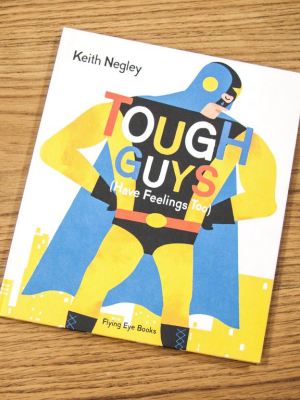 Tough Guys (have Feelings Too) Book