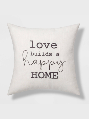 Love Builds A Happy Home Embroidered Square Throw Pillow Cream/gray - Threshold™
