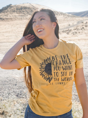 Be The Change Sunflower Tee