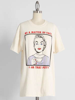 I Am That Petty Graphic Tee