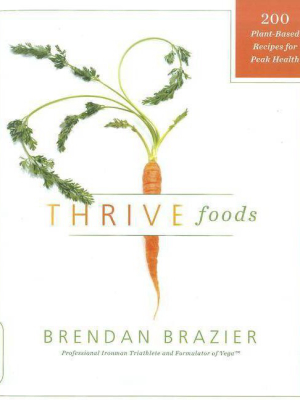 Thrive Foods - By Brendan Brazier (paperback)