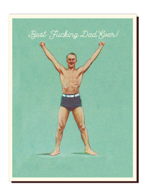 Best F****** Dad Ever Card