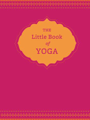 The Little Book Of Yoga