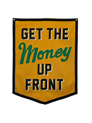 Get The Money Up Front Banner